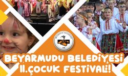 Beyarmudu Belediyesi 2’nci Çocuk Festivali 5 Haziran’da yapılacak