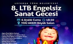 8. LTB Engelsiz Sanat Gecesi Cuma akşamı yapılıyor