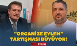 "Organize eylem" tartışması büyüyor!