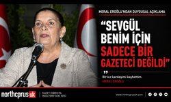 Meral Eroğlu: “Sevgül sadece bir gazeteci değil, acılarımıza ortak olan bir kız kardeşti”