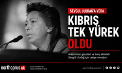 Kıbrıs, Sevgül Uludağ'ın ardından tek yürek oldu