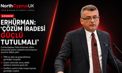 Erhürman: Kıbrıs’ta çözüm iradesi güçlü tutulmalı