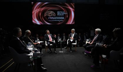 Antalya Diplomasi Forumu kapsamında "Belirsizliklerin Yönetilmesinde Stratejik İletişim" paneli düzenlendi