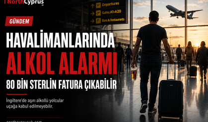 İngiltere'den seyahat edecek yolculara alkol uyarısı: Taşkınlığın faturası 80 bin sterline kadar çıkabiliyor
