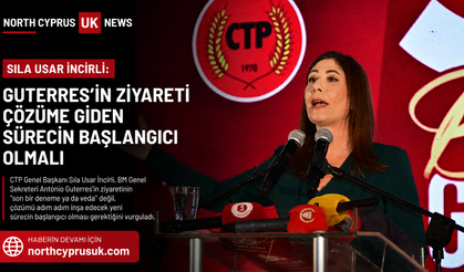 İncirli: “Guterres’in ziyareti çözüm yolunda yeni bir sürecin başlangıcı olmalı”