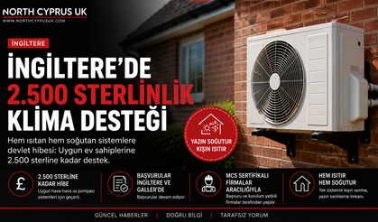 İngiltere’de ısıtıp soğutan sistemlere 2 bin 500 sterlinlik devlet desteği