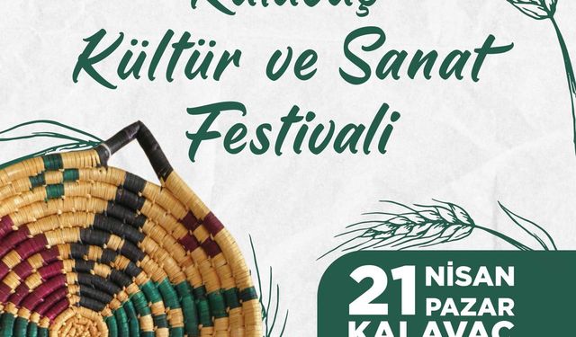 Kalavaç Kültür ve Sanat Festivali Pazar günü yapılıyor.