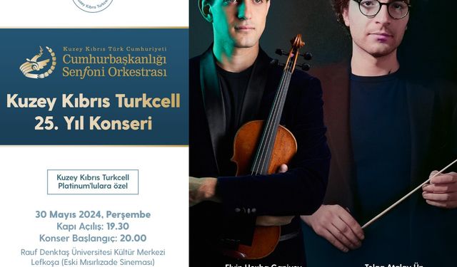 Senfoni Orkestrası'ndan “Kuzey Kıbrıs Turkcell 25. Yıl Konseri”