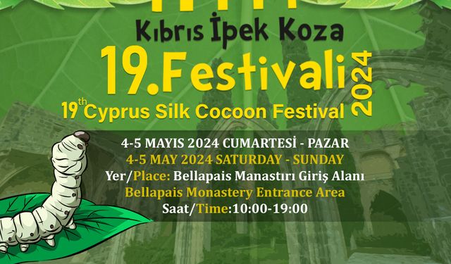 19’uncu Kıbrıs İpek Koza Festivali başlıyor