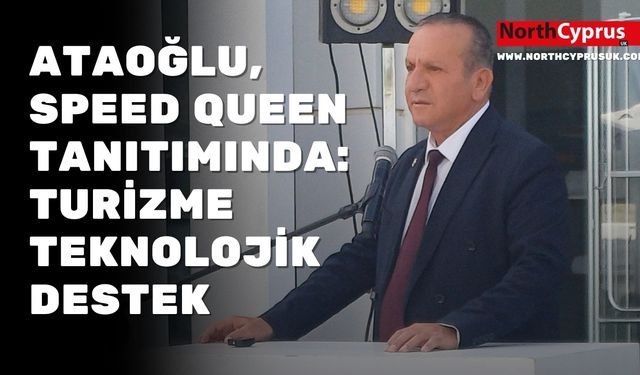 Bakan Fikri Ataoğlu, Speed Queen tanıtım etkinliğine katıldı