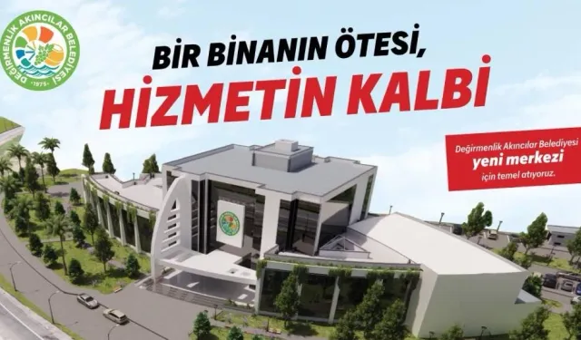 Değirmenlik Akıncılar Belediyesi yeni hizmet binasının temeli bugün atılıyor