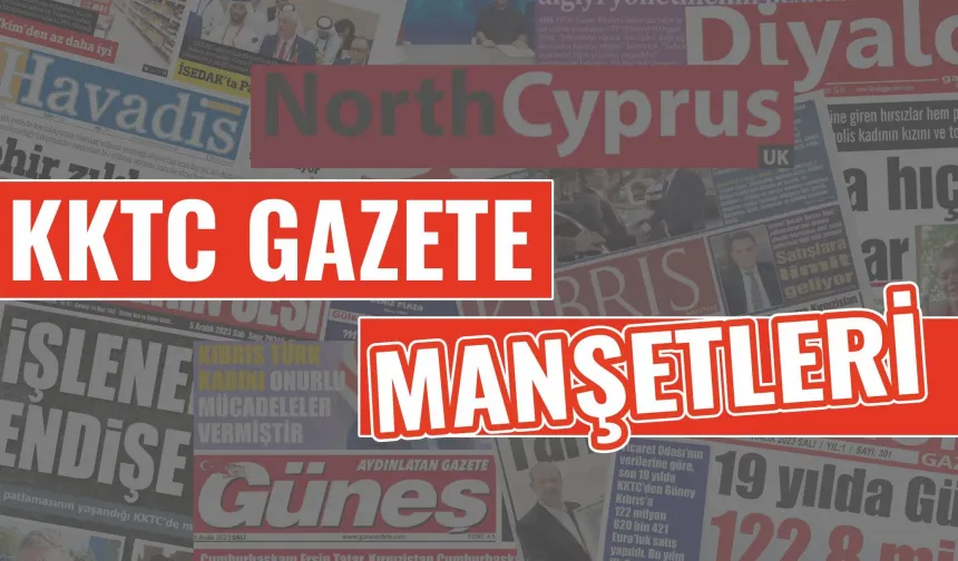 21 Aralık 2024 KKTC Gazete Manşetleri