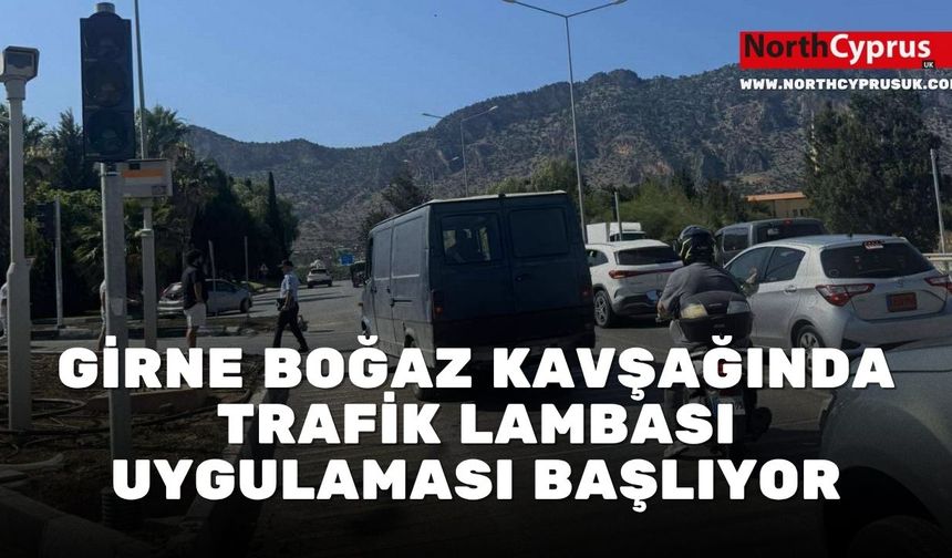 Girne boğaz kavşağında trafik lambası uygulaması başlıyor