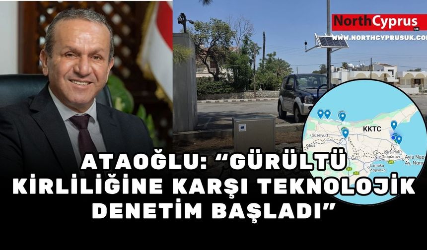 Ataoğlu: “Gürültü kirliliğine karşı teknolojik denetim başladı”