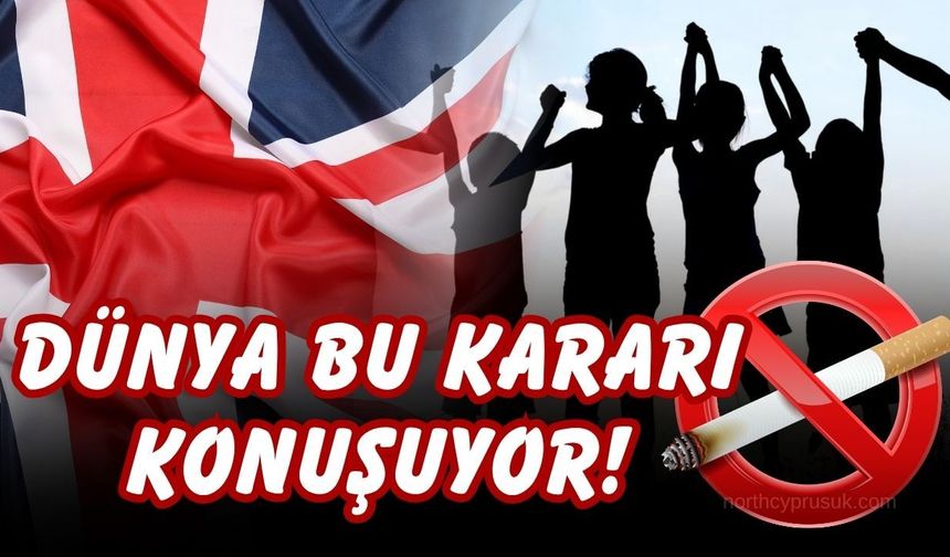 İngiltere’den tarihi adım: 2009 sonrası doğanlara ömür boyu sigara yasağı