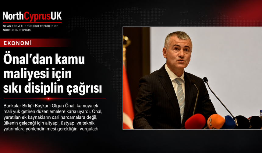 Önal’dan kamu maliyesi uyarısı: “Sıkı mali disiplin korunmalı”