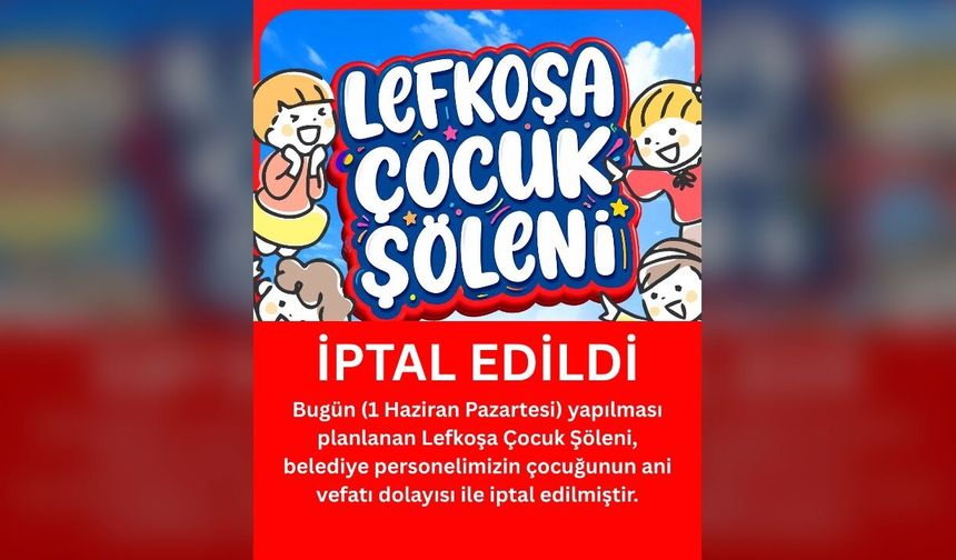 LTB, Lefkoşa Çocuk Şöleni’nin iptal edildiğini açıkladı