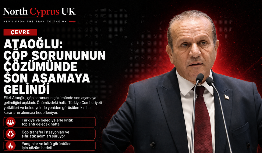Ataoğlu: Çöp depolama alanlarında yaşanan sorunların çözümü için Türkiye ile yürütülen çalışmalarda sona yaklaştık