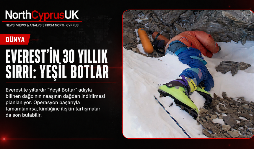 Everest’in 30 yıllık sırrı çözülebilir: “Yeşil Botlar” dağdan indiriliyor