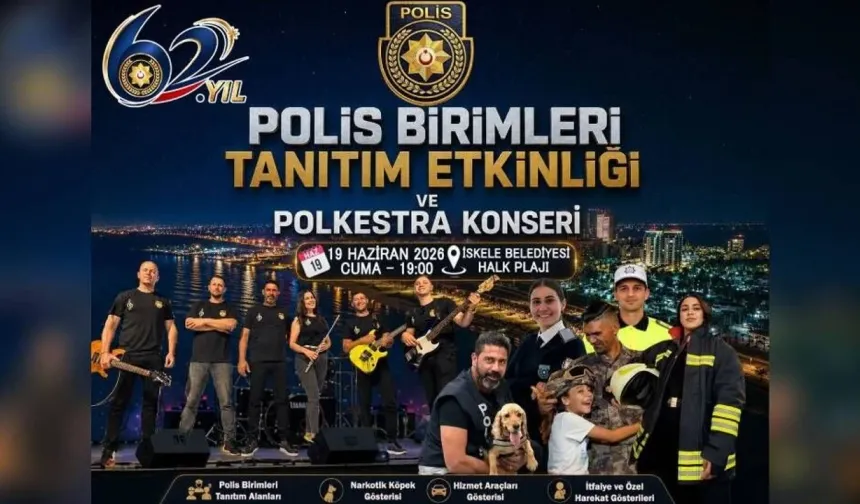"Polis Birimleri Tanıtım Etkinliği ve Polkestra Konseri” cuma günü İskele Halk Plajı'nda